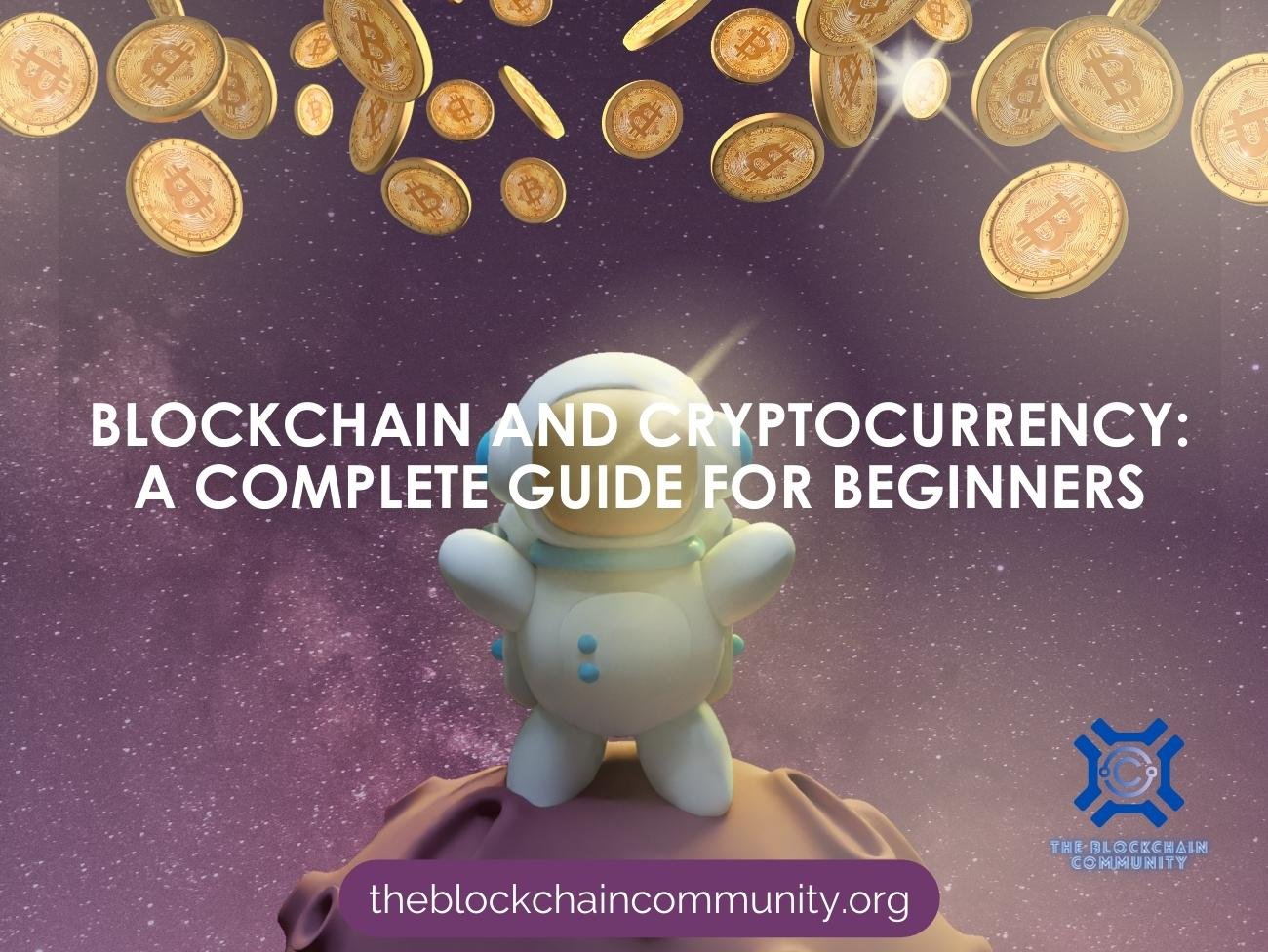 Blockchain and Cryptocurrency: A Complete Guide for Beginners